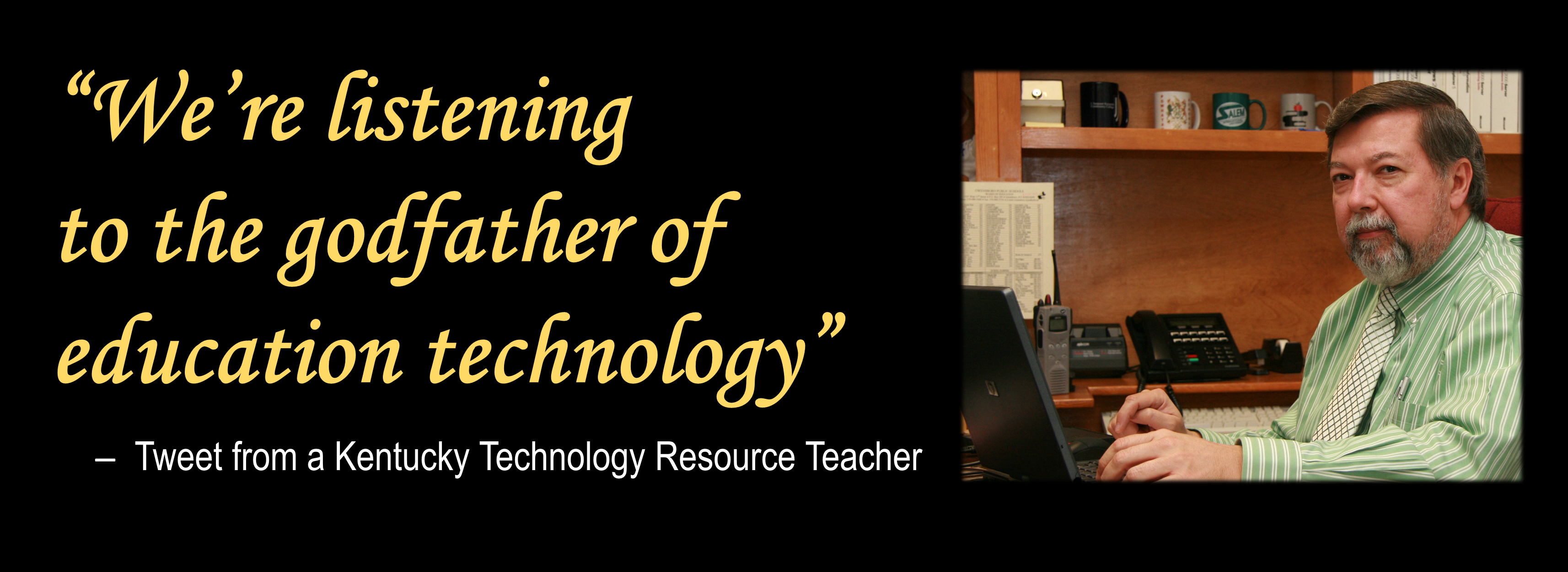 Godfather of Educational Technology Quote